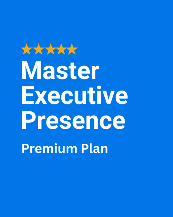 Premium Plan Master Executive Presence